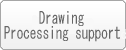Drawing processing support